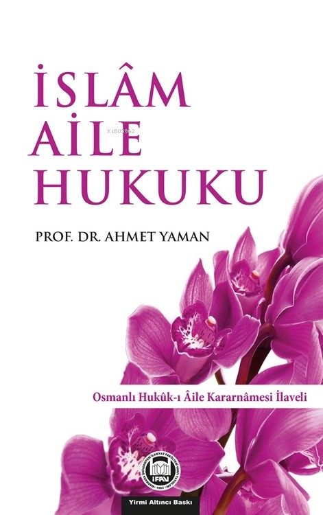 İslam Aile Hukuku - Ahmet Yaman | Yeni ve İkinci El Ucuz Kitabın Adres