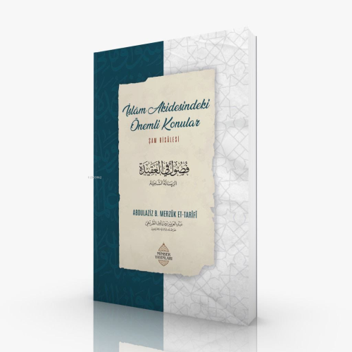 İslâm Akidesindeki Önemli Konular - Abdulaziz B. Merzuk Et - Tarifi | 