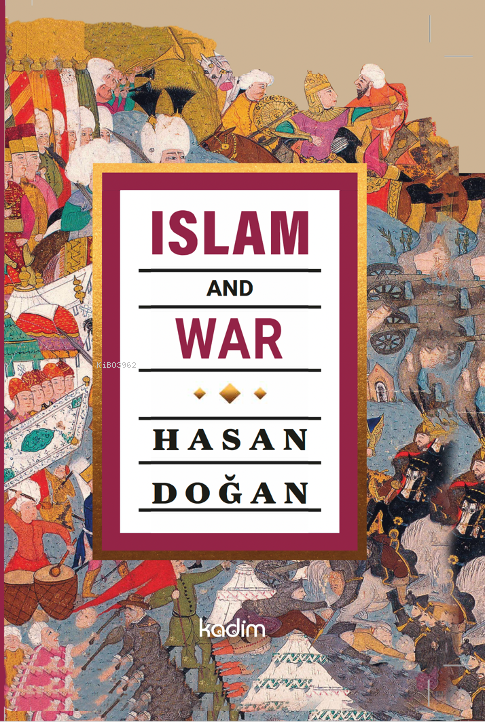 Islam and War - Hasan Doğan | Yeni ve İkinci El Ucuz Kitabın Adresi