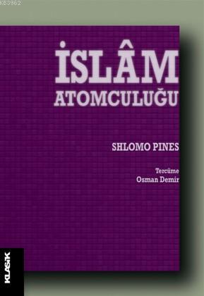 İslâm Atomculuğu - Shlomo Pines | Yeni ve İkinci El Ucuz Kitabın Adres