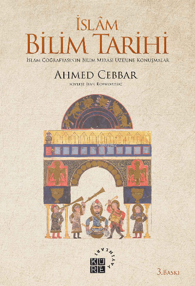 İslam Bilim Tarihi - Ahmed Cebbar- | Yeni ve İkinci El Ucuz Kitabın Ad