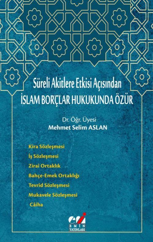 İSLAM BORÇLAR HUKUKUNDA ÖZÜR - Mehmet Selim Aslan | Yeni ve İkinci El 