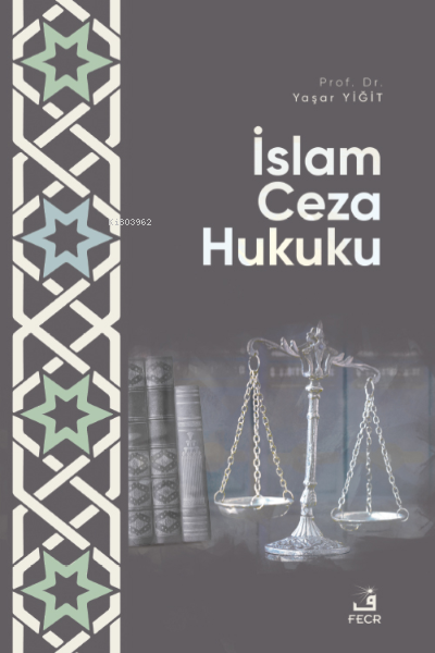 İslam Ceza Hukuku - Yaşar Yiğit | Yeni ve İkinci El Ucuz Kitabın Adres