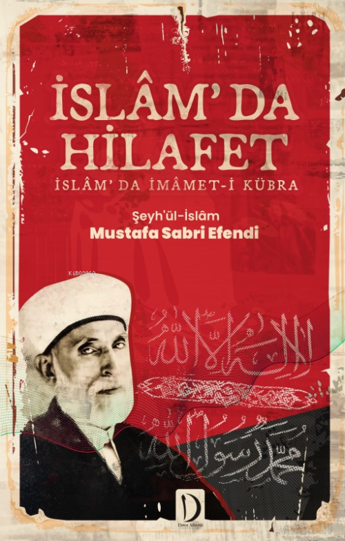 İslam’da Hilafet;İslâm’da İmâmet-i Kübra - Şeyh’ül-İslâm Mustafa Sabri