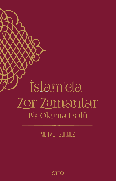 İslam'da Zor Zamanlar - Mehmet Görmez | Yeni ve İkinci El Ucuz Kitabın