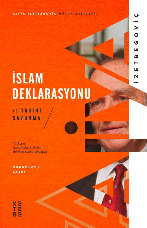 İslam Deklarasyonu ve Tarihi Savunma - Aliya İzetbegoviç | Yeni ve İki