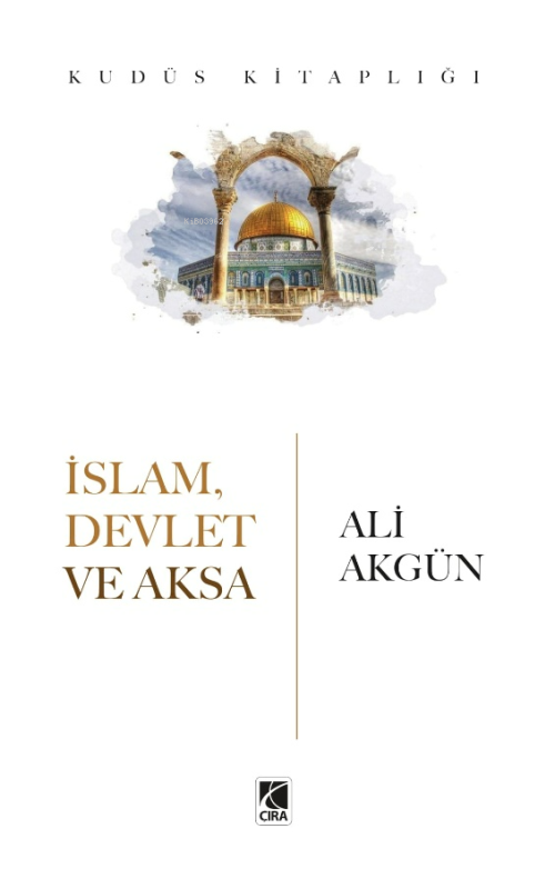 İslam Devlet ve Aksa - Ali Akgün | Yeni ve İkinci El Ucuz Kitabın Adre