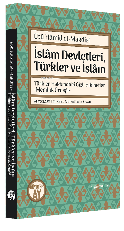 İslâm Devletleri, Türkler ve İslâm - Ebû Hâmid el-Makdîsî | Yeni ve İk