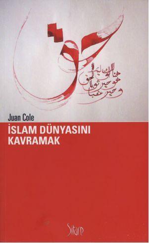 İslam Dünyasını Kavramak - Juan Cole | Yeni ve İkinci El Ucuz Kitabın 