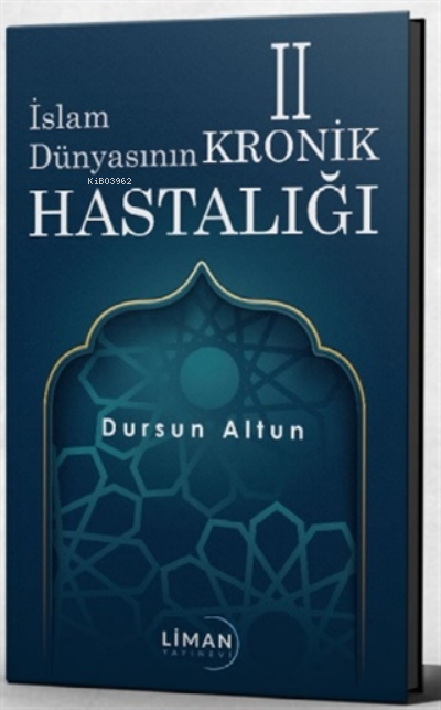 İslam Dünyasının Kronik 2 Hastalığı - Dursun Altun | Yeni ve İkinci El