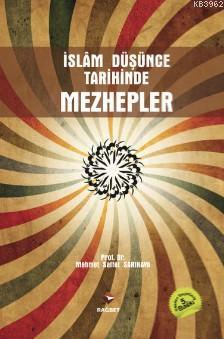 İslam Düşünce Tarihinde Mezhepler - Mehmet Saffet Sarıkaya | Yeni ve İ