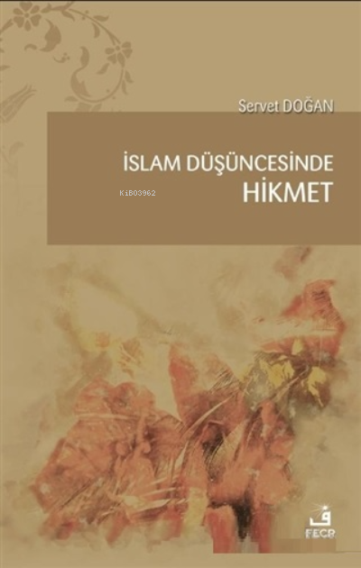 İslam Düşüncesinde Hikmet - Servet Doğan | Yeni ve İkinci El Ucuz Kita