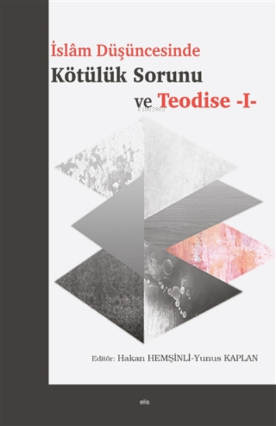 Islam Düşüncesinde Kötülük Sorunu Ve Teodise 1 - Yunus Kaplan | Yeni v