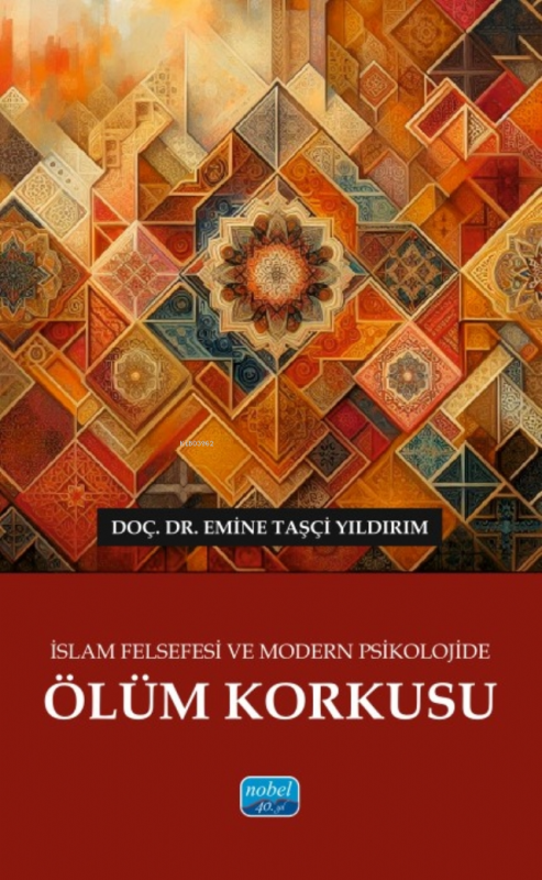 İslam Felsefesi ve Modern Psikolojide Ölüm Korkusu - Emine Taşçi Yıldı