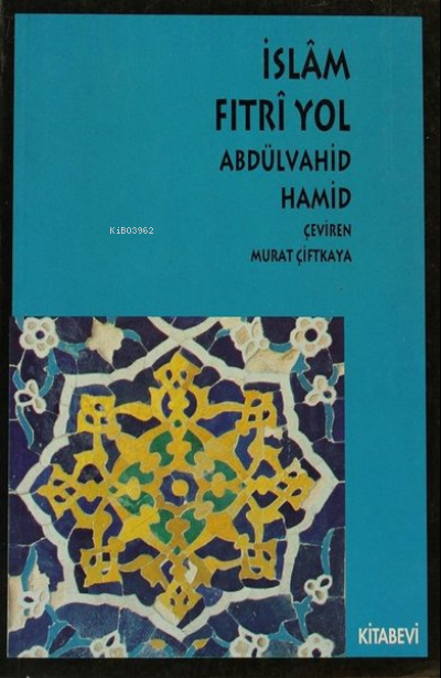 İslam Fıtri Yol - Abdülvahid Hamid | Yeni ve İkinci El Ucuz Kitabın Ad