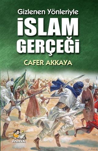 İslam Gerçeği - Gizlenen Yönleriyle - Cafer Akkaya | Yeni ve İkinci El