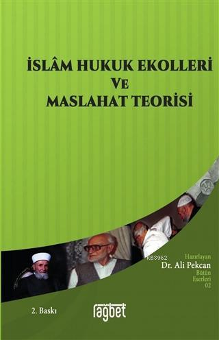 İslam Hukuk Ekolleri ve Maslahat Prensibi - Mustafa Ahmed ez-Zerka | Y