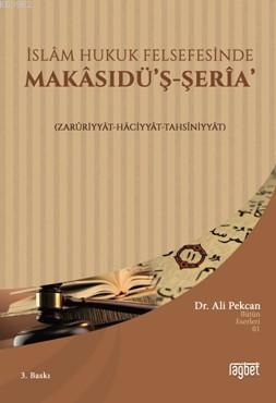 İslam Hukuk Felfesesinde Makasıdüş Şeria - Ali Pekcan | Yeni ve İkinci