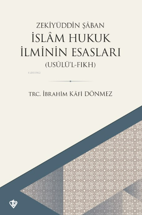 İslam Hukuk İlminin Esasları - Zekiyüddin Şaban | Yeni ve İkinci El Uc