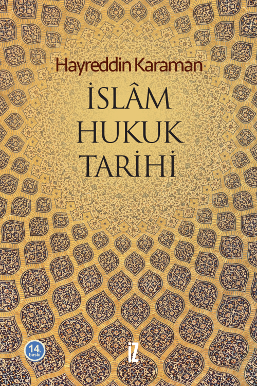 İslam Hukuk Tarihi - Hayreddin Karaman | Yeni ve İkinci El Ucuz Kitabı