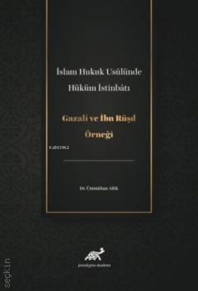 İslam Hukuk Usulünde Hüküm İstinbatı - Ümmühan Ark | Yeni ve İkinci El