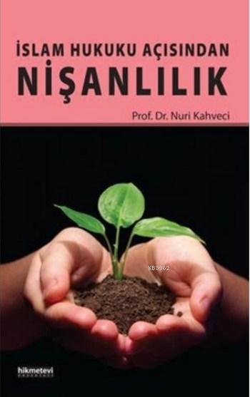 İslam Hukuku Açısından Nişanlılık - Nuri Kahveci | Yeni ve İkinci El U