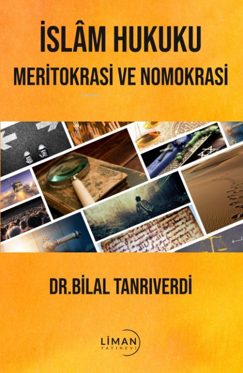 İslâm Hukuku Meritokrasi Ve Nomokrasi - Bilal Tanrıverdi | Yeni ve İki