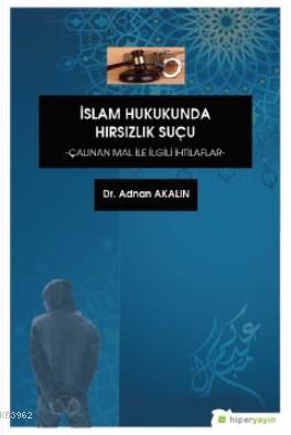 İslam Hukukunda Hırsızlık Suçu - Adnan Akalın | Yeni ve İkinci El Ucuz