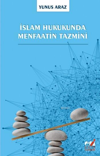 İslam Hukukunda Menfaatin Tazmini - Yunus Araz | Yeni ve İkinci El Ucu