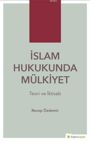 İslam Hukukunda Mülkiyet - Recep Özdemir | Yeni ve İkinci El Ucuz Kita