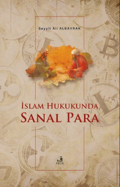 İslam Hukukunda Sanal Para - Seyyit Ali Albayrak | Yeni ve İkinci El U