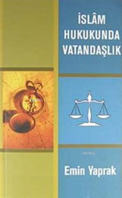 İslam Hukukunda Vatandaşlık - Emin Yaprak | Yeni ve İkinci El Ucuz Kit