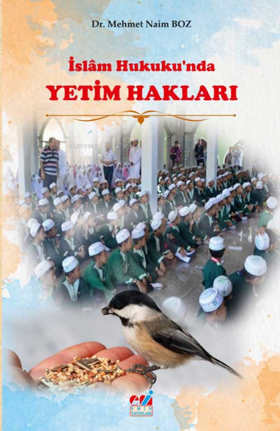 İslâm Hukukunda Yetim Hakları - Mehmet Naim BOZ | Yeni ve İkinci El Uc