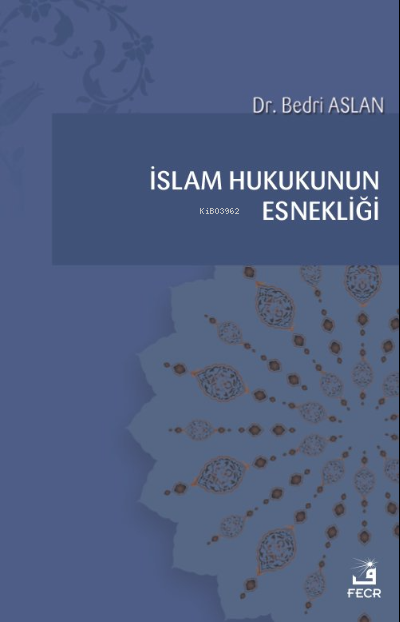 İslam Hukukunun Esnekliği - Bedri Aslan | Yeni ve İkinci El Ucuz Kitab