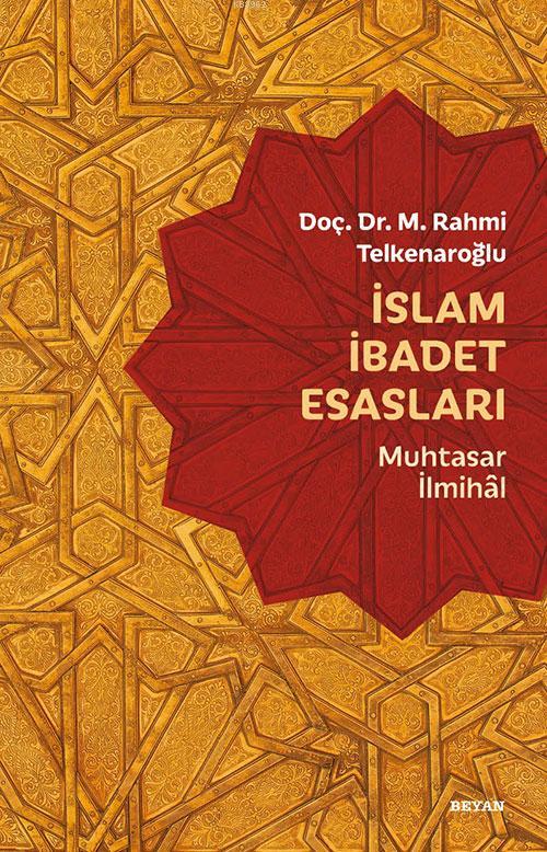 İslam İbadet Esasları - M. Rahmi Telkenaroğlu | Yeni ve İkinci El Ucuz