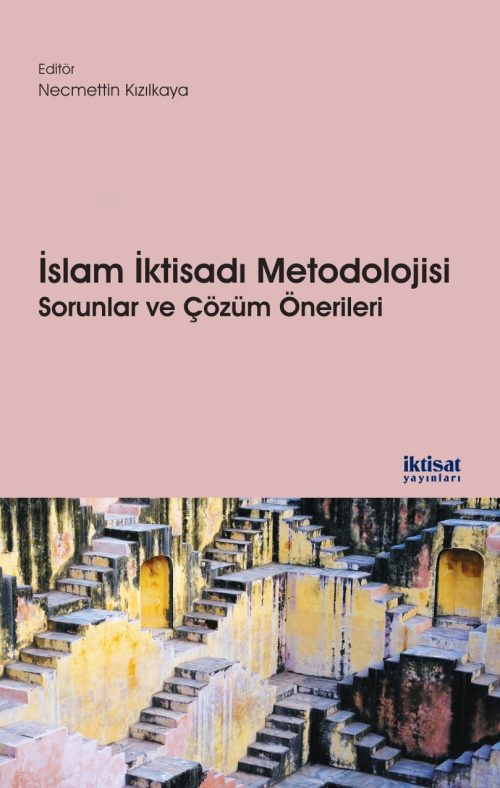 İslam İktisadı Metodolojisi: Sorunlar ve Çözüm Önerileri - Kolektif | 