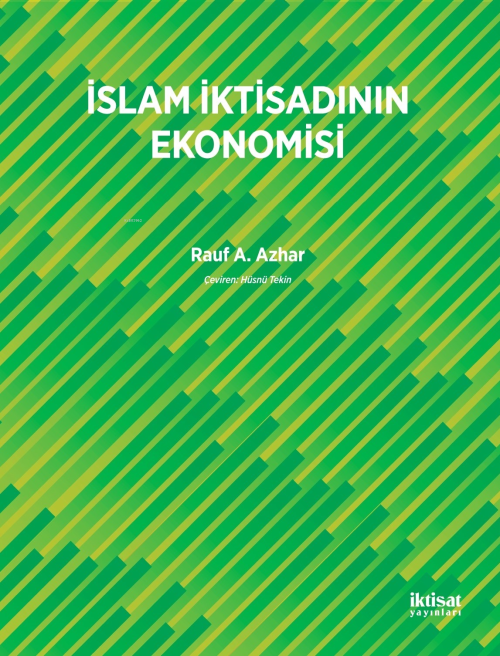 İslam İktisadının Ekonomisi - Rauf A. Azhar | Yeni ve İkinci El Ucuz K