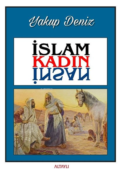 İslam Kadın İnsan - Yakup Deniz | Yeni ve İkinci El Ucuz Kitabın Adres