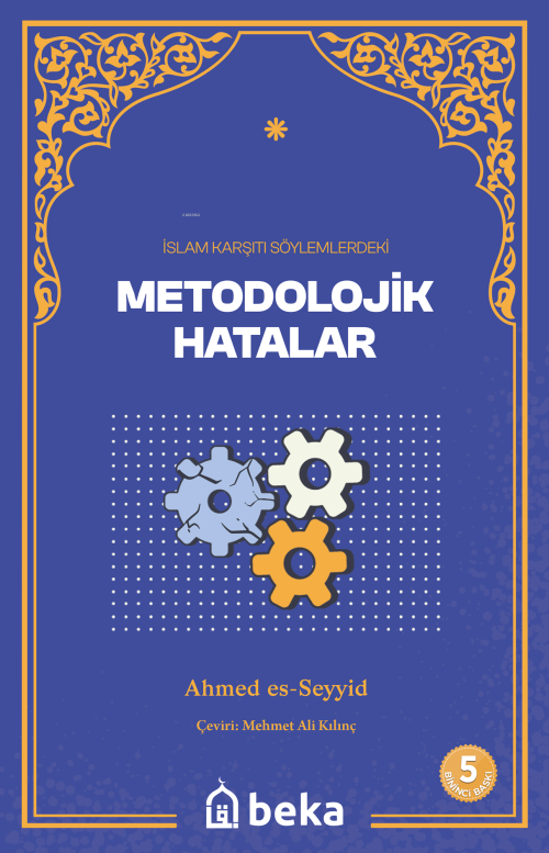 İslam Karşıtı Söylemlerde Bulunan Metodolojik Hatalar - Ahmed es- Seyy