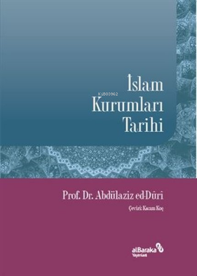 İslam Kurumları Tarihi - Abdülaziz ed-Duri | Yeni ve İkinci El Ucuz Ki