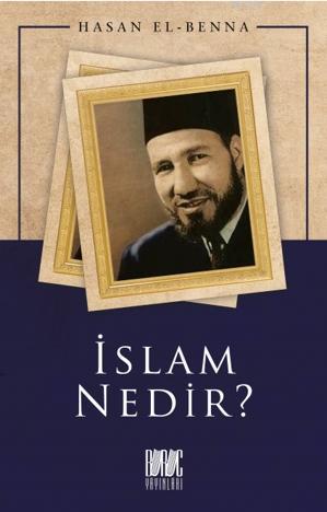 İslam Nedir? - Hasan El-Benna | Yeni ve İkinci El Ucuz Kitabın Adresi