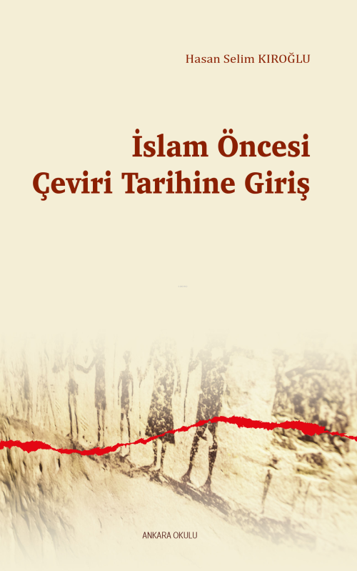 İslam Öncesi Çeviri Tarihine Giriş - Hasan Selim Kıroğlu | Yeni ve İki