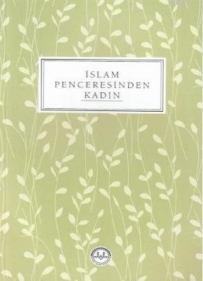 İslam Penceresinden Kadın - Diyanet İşleri Başkanlığı | Yeni ve İkinci