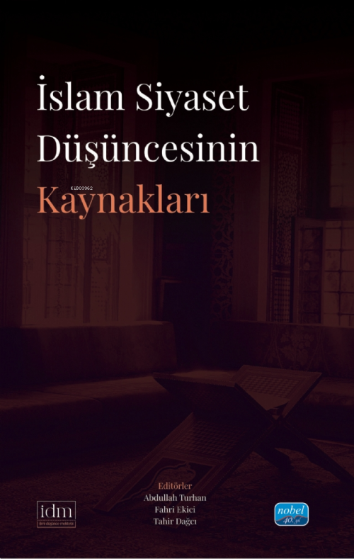 İslam Siyaset Düşüncesinin Kaynaklar - Tahir Dağcı | Yeni ve İkinci El