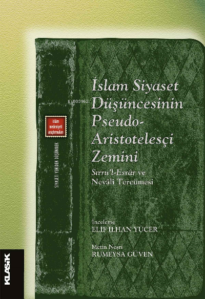 İslam Siyaset Düşüncesinin Pseudo- Aristotelesçi Zemini - Elif İlhan Y