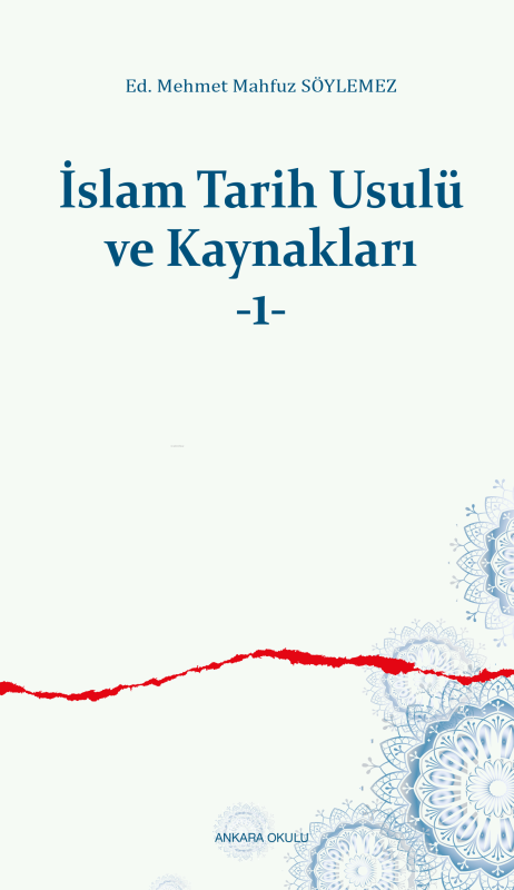 İslam Tarih Usulü ve Kaynakları -1- - M. Mahfuz Söylemez | Yeni ve İki