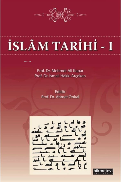 İslam Tarihi - 1 - Ahmet Önkal | Yeni ve İkinci El Ucuz Kitabın Adresi