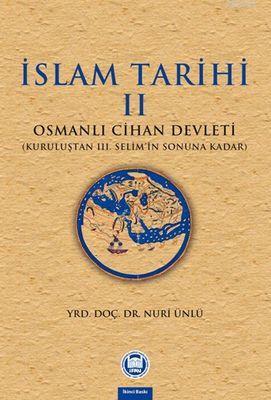 İslam Tarihi - II - Nuri Ünlü | Yeni ve İkinci El Ucuz Kitabın Adresi