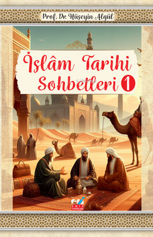 İslâm Tarihi Sohbetleri-1- - Hüseyin Algül | Yeni ve İkinci El Ucuz Ki