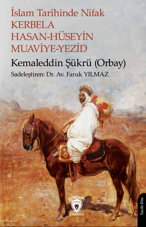 İslam Tarihinde Nifak Kerbela - Hasan-Hüseyin - Muaviye-Yezid - Kemale